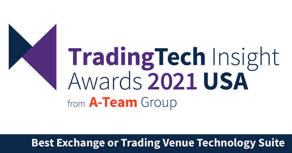 TradingTech Insight Awards 2021 USA – Best Exchange or Trading Venue Technology Suite